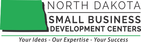 North Dakota Small Business Development Centers. Your Ideas, Our Expertise, Your Success